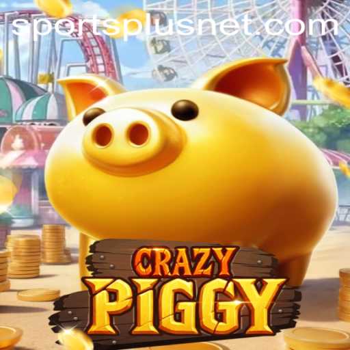 Discover the Exciting World of CrazyPiggy: A SportsPlus Adventure