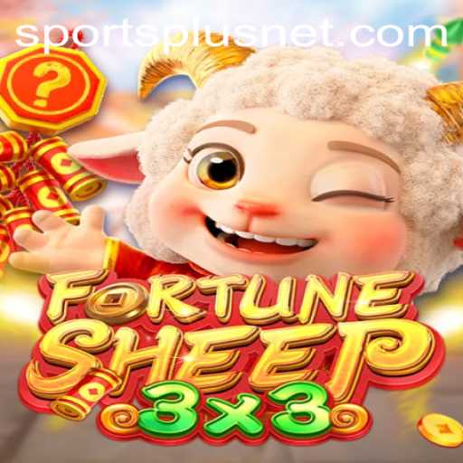 Explore 'FortuneSheep': A Unique SportsPlus Gaming Experience