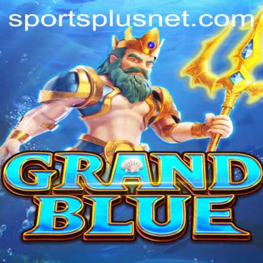 Dive into the World of GRANDBLUE: A New Wave in SportsPlus Gaming