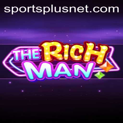 Explore TheRichMan: A New Era in SportsPlus Entertainment